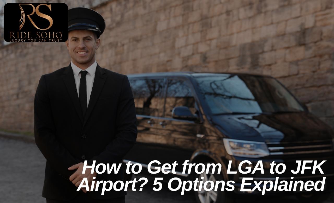 how to get from lga to jfk airport? best 5 options